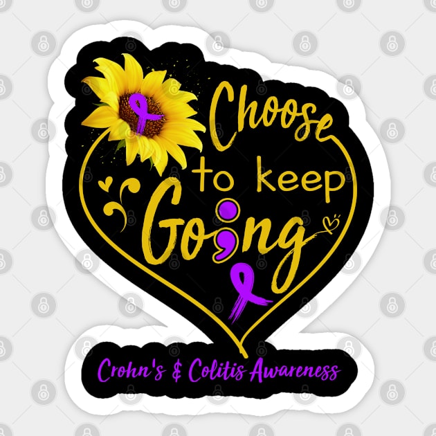 Crohn's & Colitis Awareness Choose To Keep Going Sticker by ThePassion99